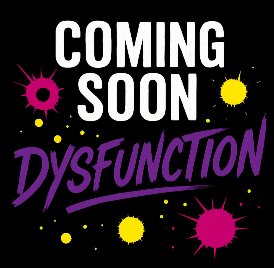 From the Depths of My Dysfunction: Upcoming Roast Card Collections Coming soon teaser for roast card brand with colorful splatter design and 'Dysfunction' typography